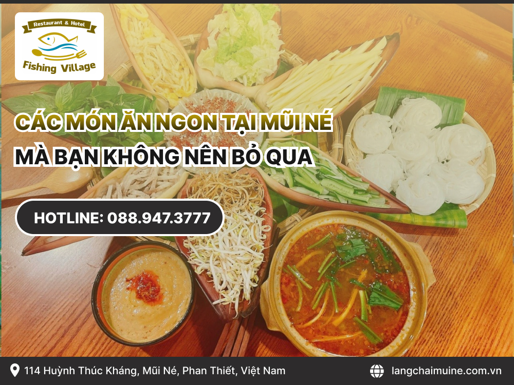 Các món ăn ngon tại Mũi Né mà bạn không nên bỏ qua