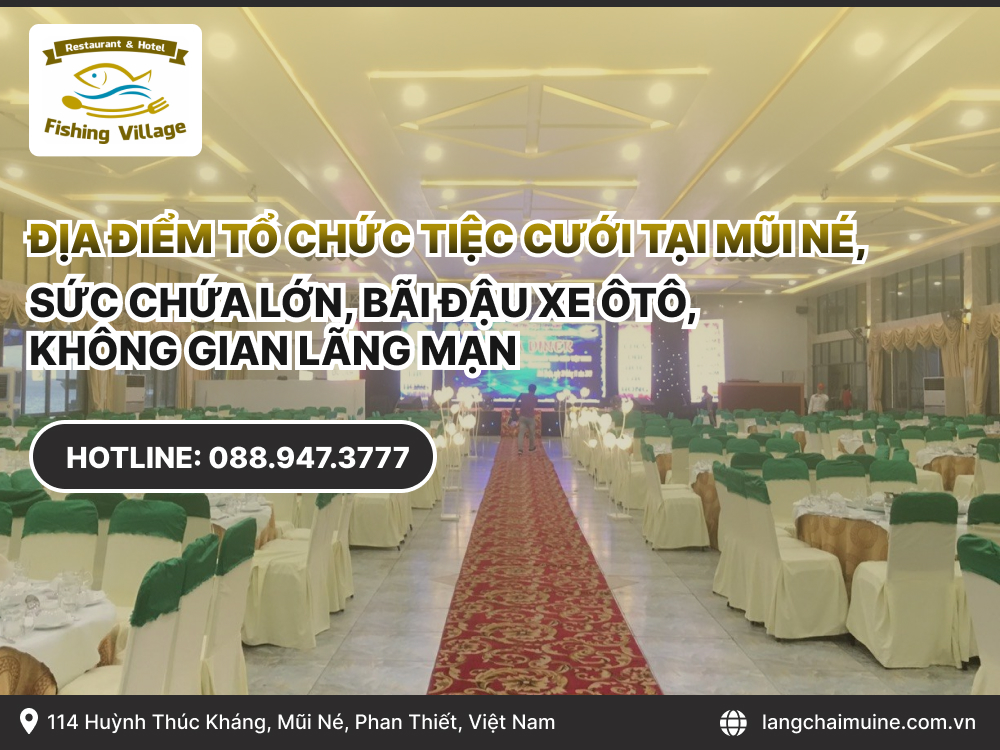 Địa điểm tổ chức tiệc cưới tại mũi né, sức chứa lớn, bãi đậu xe ôtô, không gian lãng mạn