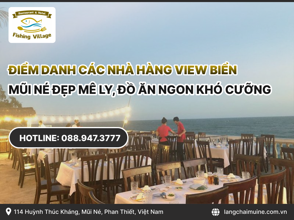 Điểm danh c&aacute;c nh&agrave; h&agrave;ng view biển Mũi N&eacute; đẹp m&ecirc; ly, đồ ăn ngon kh&oacute; cưỡng